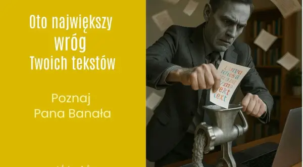 Mężczyzna w garniturze mielący kartkę z napisem "tekst" w maszynce. To metafora "Pana Banała", największego wroga tekstów, jak na banerze reklamowym.