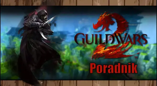 Mroczny zabójca z sztyletami, symbolizujący **guild wars 2 klasy**, na tle logo gry i napisu "Poradnik".
