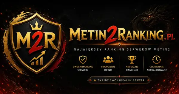 Najlepszy serwer Metin 2 znajdziesz na M2R.PL! Ranking, zweryfikowane serwery i aktualne dane.